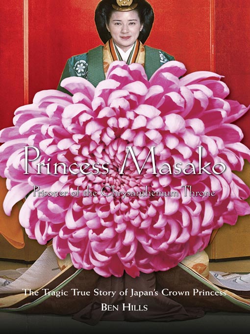 Title details for Princess Masako by Ben Hills - Available